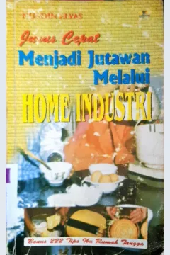Cover Junus apal: Menjadi Jutawan mmelalui home Industri, Nurdin Ilyas
