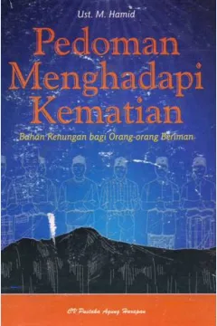 Cover Pedoman Menghadapi Kematian :  Bahan renugan bagi orang -orang beriman / M. Hamid