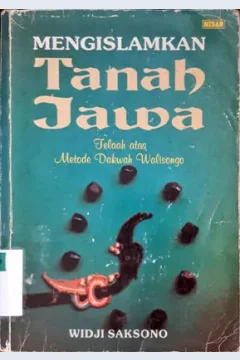 Cover Mengislamkan Tanah jawa :  Telaah atas metode dakwah walisongo / Widji saksono; Editor, Saudi berlian