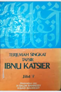 Cover Terjemah Singkat tafsir ibnu Katsier diterjemahkan (jilid 5) / Penerjemah,H. salim bahreisy, H. said bahreisy