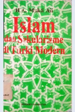 Cover Islam dan sukularisme diTurki modern, Oleh H.A. Muhti Ali / H.A. Muhti Ali