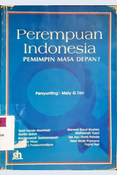 Cover Perempuan Indonesia pemimpin masa depan ? / Penyunting,  Mely G Tan