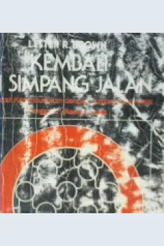 Cover Kembali di simpang jalan, :  Masalah kependudukan dengan sumber daya alam, / Lester R. Brown; Penerjemah Masri Maris