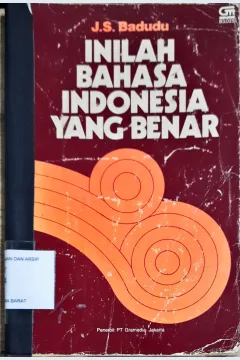 Cover Inilah bahasa Indonesia Yang benar, / J.S. Badadu
