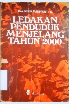 Cover Ledakan penduduk menjelang tahun 2000 / Dra.Ninik Widiyanti S.