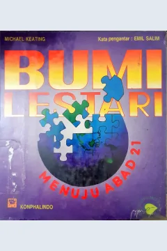 Cover Bumi lestari menuju abad 21 :  Agenda 21 dan hasil KTT bumi / Michael Keating; alih bahasa, Loeky S Jasin Rahman