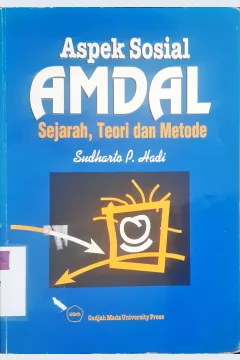 Cover Aspek sosial AMDAL :  Sejarah, teori dan metode / Sudharto P Hadi