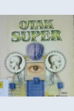 Cover Otak super :  Tes akal pikiran anda mempercepat daya tangkap menemukan penguasaan pikiran