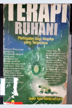 Cover Terapi ruhani :  Peringatan bagi mereka yang terpedaya / Syaikh Abdul Wahab Asy-Sya'ani : Penerjemah, E. Kusdian