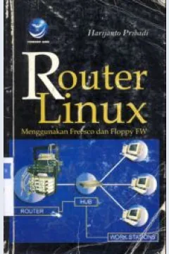 Cover Router linux menggunakan freesco dan floppy FW / Harijanto Pribadi