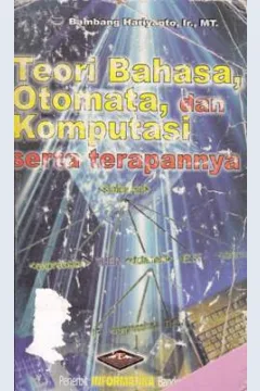 Cover Teori bahasa, otomata dan komputasi serta terapannya / Bambang Hariyanto, Ir. MT