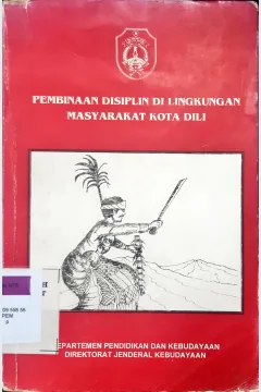 Cover Pembinaan disiplin di lingkungan masyarakat kota Dili, / P. Susilo...[ et al.]