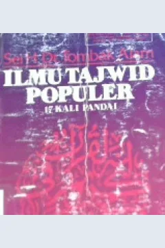 Cover Ilmu tajwid populer tujuh belas kali pandai, / H.DL.Tombak Alam