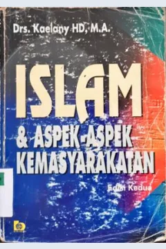 Cover Islam dan aspek-aspek kemasyarakatan, / Drs. Kaelany HD, M.A.