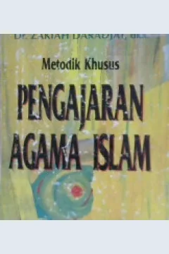 Cover Metodik khusus pengajaran agama islam, / Dr. Zakiah Daradjat dkk.