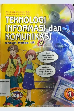 Cover Teknologi informasi dan komunikasi untuk kelas VII, / Drs. Singgih Santosa,M.M, Budi Sutedjo, S.Kom