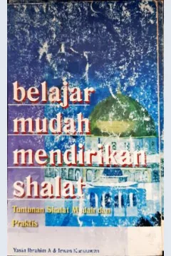 Cover Belajar mudah mendirikan shalat / Yasin Ibrahim A