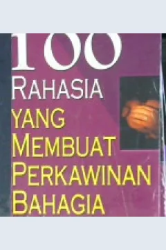 Cover Seratus rahasia yang membuat perkawinan bahagia / Nalendra