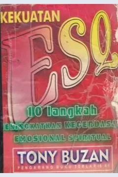 Cover Kekuasaan ESQ :  10 langkah meningkatkan kecerdasan emosional speritual / Tony Buzan