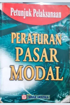 Cover Petunjuk pelaksanaan peraturan pasar modal / INDONESIA
