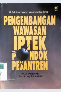 Cover Pengembangan wawasan iptek pondok pesantren, / H. Muhammad Ansorudin Sidik