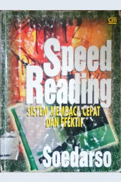 Cover Speed reading :  Sistem membaca cepat dan efektif / Soedarso