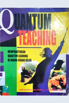 Cover Quantum teaching :  Mempraktikkan quantum learung di relung-relung kelas / Bobbi Deporter ; Penerjemah, Asy Nilandari