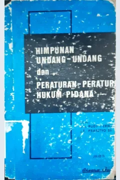 Cover Himpunan undang-undang dan peraturan hukum pidana, / Rudy T. Erwin, J.T.Prasetyo