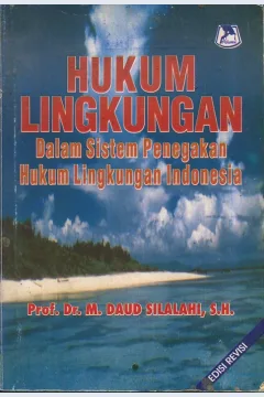Cover Hukum lingkungan :  dalam sistem penegakan hukum lingkungan Indonesia / Daud Silalahi