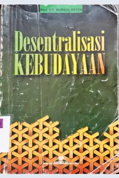 Cover Desentralisasi kebudayaan / Mursal Esten