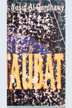 Cover Taubat, / Dr. Yusuf Al- Qardhawy ; penerjemah, Kathur Suhardi