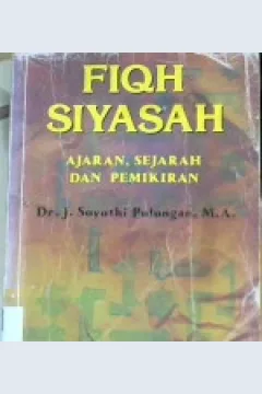 Cover Fiqih siyasah, Impelementasi kemaslhatan umat dalam rambu - rambu syaria 'ah, A. Djazuli