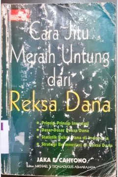 Cover Cara jitu meraih untung dari reksa dana / Jaka E. Cahyono