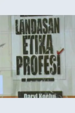 Cover Landasan etika profesi / Koehn, daryl