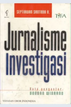 Cover Jurnalisme Investigasi / Septiawan Santana