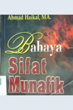Cover Bahaya sifat munafik, Amad Haikal / Amad Haikal, MA.