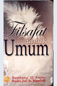Cover Filsafat untuk umum / Bambang Q-Anees, Redea Juli A. Hambali