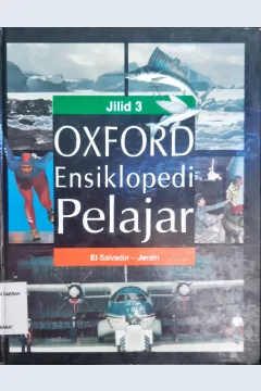 Cover Oxford ensikolopedi pelajar jilid 3 :  El Salpador - Jeram / Tim Penerjemah, Edlina Hafmini Eddin, SS.