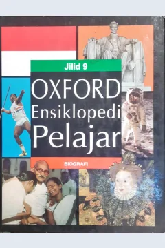 Cover Oxford ensikolopedi pelajar jilid 9 :  Biografi / Tim Penerjemah, Edlina Hafmini Eddin, SS ... [ et al. ]