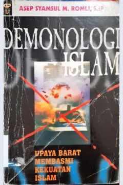 Cover Demonologi islam :  Upaya barat membasmi kekuatan islam / Asep Syamsul M.Romli, S,IP ; editor, Iwan Kusuma Hamdan
