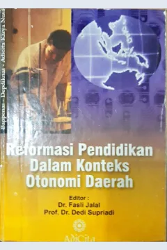 Cover Reformasi pendidikan, Dalam konteks otonomi daerah, Editor Fasli Jalal, Dedi Supriadi