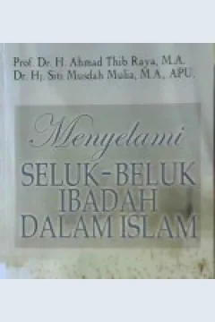 Cover Menyelami seluk beluk ibadah dalam islam / Ahmad thib Raya, siti Musdah Mulia, ; Editor, mukhtar Alshodiq
