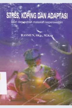 Cover Stres, koping dan adaptasi :  Teori dan pohon masalah keperawatan / Rasmun