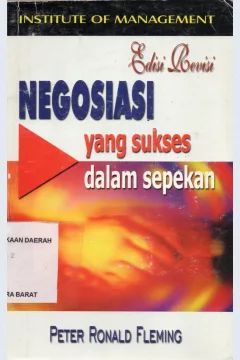 Cover Negosiasi yang sukses dalam sepekan / Peter Ronald Fleming ; alih bahasa, Sugeng Panut ; penyunting, Herman Sudrajat