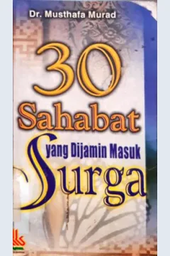Cover Tiga puluh sahabat yang di jamin masuk surga / DR. Musthafa Murad ; penerjemah M.A. Hasanudin ; editor Muslich Taman