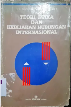 Cover teori,etika dan kebijakan hubungan internasional, Teuku May Rudy