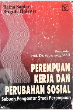 Cover Perempuan kerja dan perubahan sosial, Sebuah pengantar studi perempuan, Ratna Saptari, Brigitte Holzner