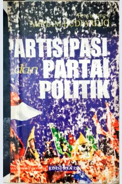 Cover Partisipasi dan partai politik :  Sebuah bunga rampai / Penyunting Miriam Budiardjo