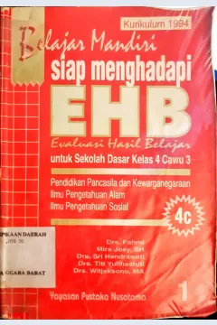 Cover Belajar mandiri siap menghadapi EHB (Evaluasi Hasil Belajar) 4c Bahasa Indonesia dan Matematika untuk Sekolah Dasar Kelas 4 cawu 3, Drs. Fahmi, Mira Josy, SH, Dra.Sri Hendrawati dkk