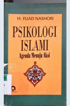 Cover Psikologi Islami :  Agenda menuju Aksi / H. Fuad Nashori, S. Psi